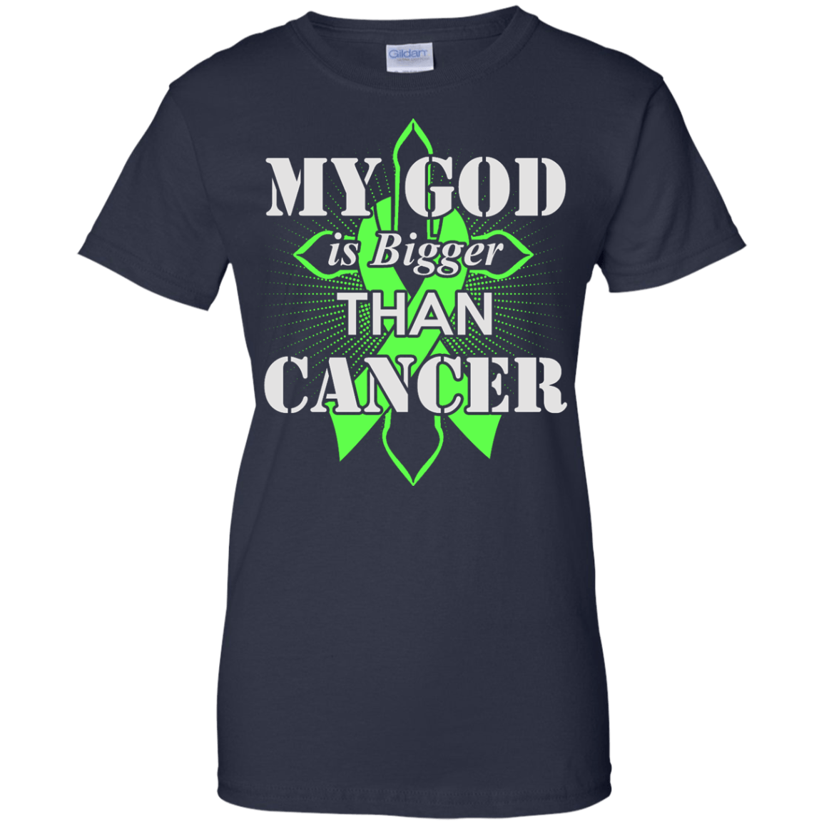 My God Is Bigger Than Cancer Green Awareness Ribbon-T-Shirt & Hoodie-Women's T-Shirt-Navy