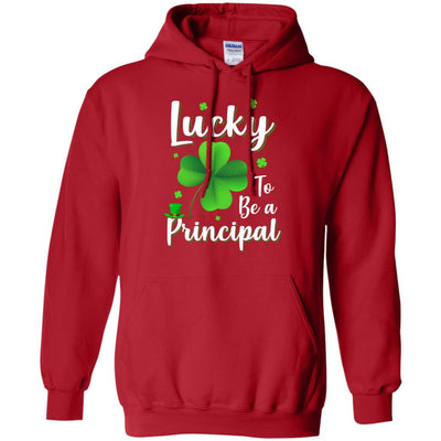 School Gift Lucky To Be A Principal St Patricks Day-T-Shirt & Hoodie-Pullover Hoodie-Red