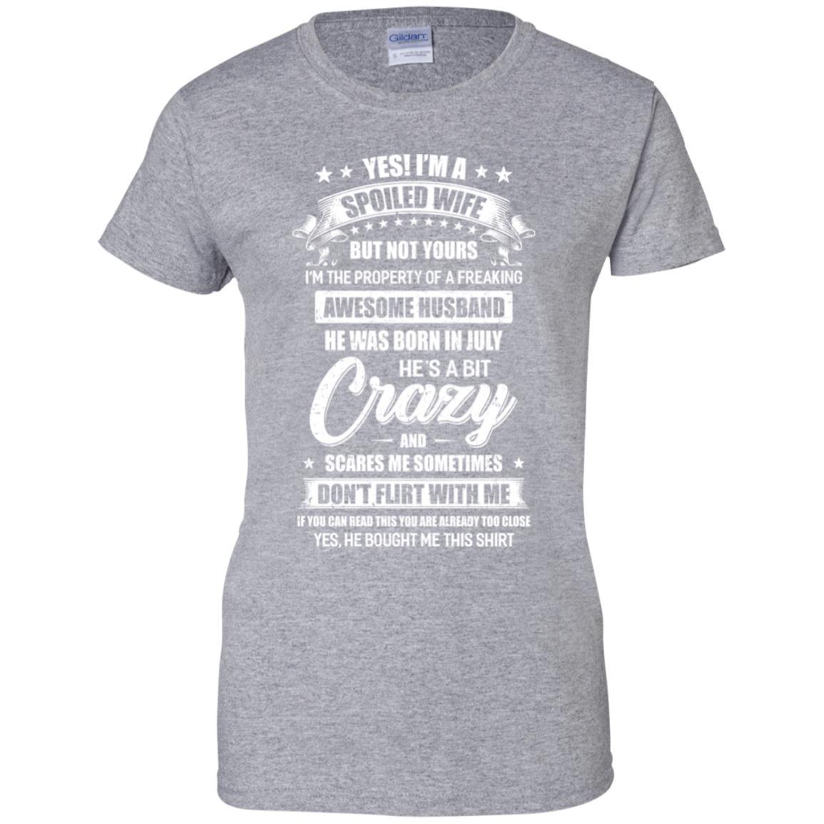 Yes I'm A Spoiled Wife Of A July Husband Funny-T-Shirt & Hoodie-Women's T-Shirt-Sport Grey