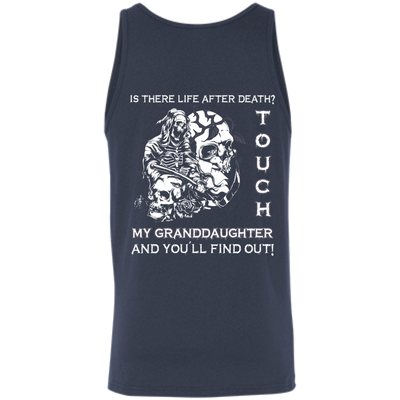 Is There Life After Death Touch My Granddaughter And You'll Find Out-T-Shirt & Hoodie-Unisex Tank-Navy