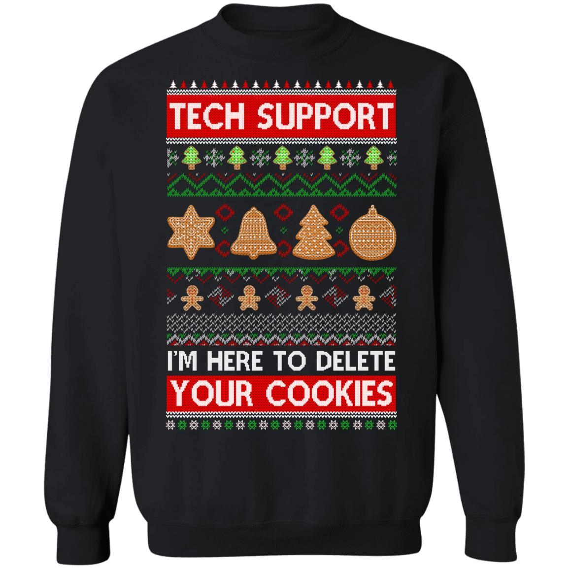 Tech Support I'm Here To Delete Your Cookies Christmas Ugly-T-Shirt & Sweatshirt-Crewneck Sweatshirt-Black