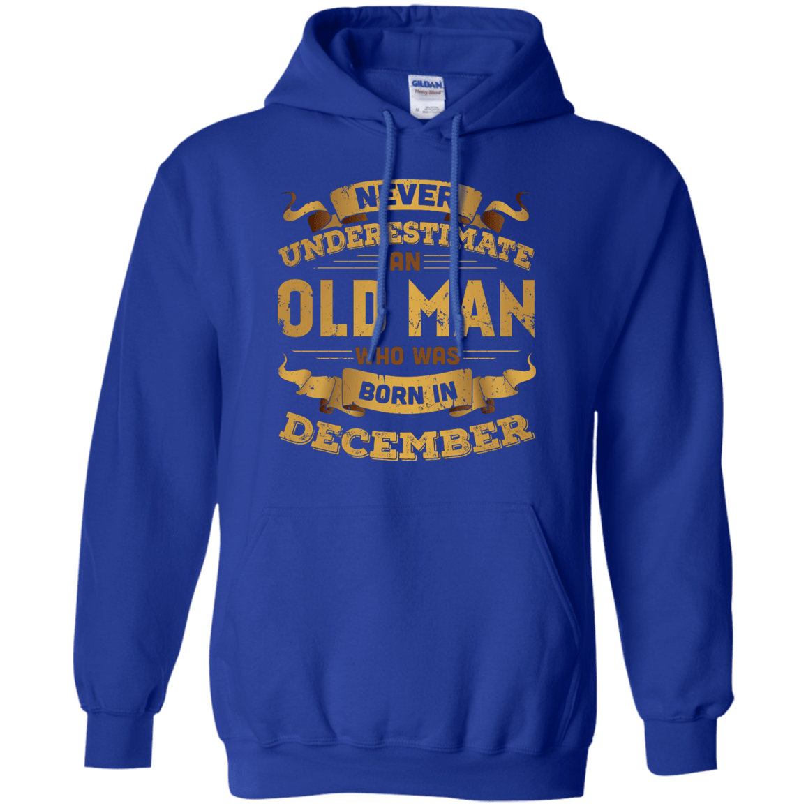 Never Underestimate An Old Man Who Was Born In December-T-Shirt & Hoodie-Pullover Hoodie-Royal