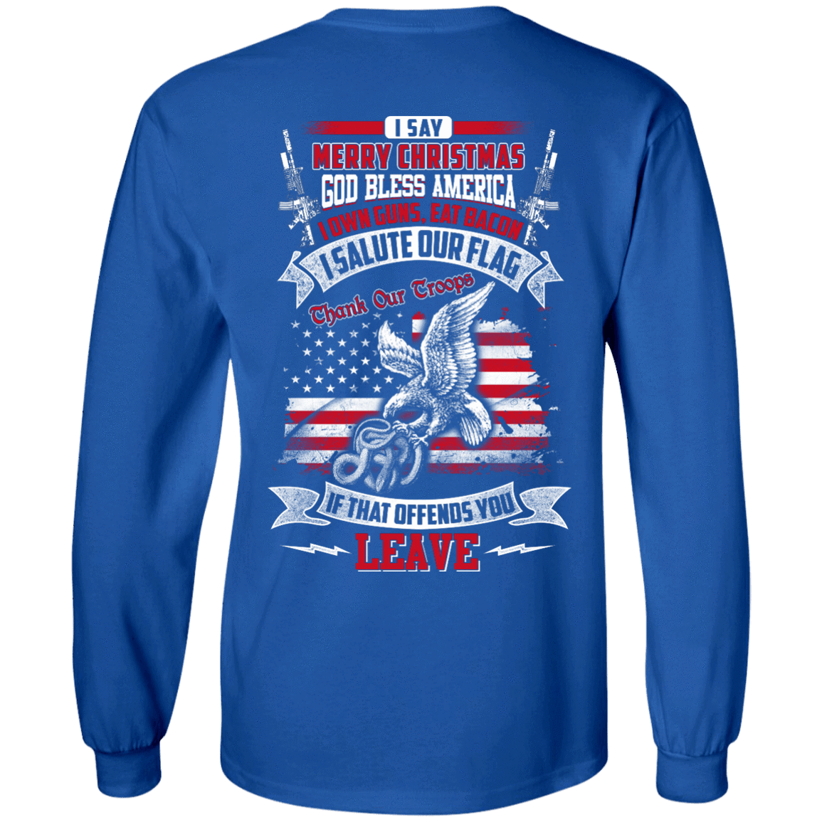 I Say Merry Christmas God Bless America Christmas-T-Shirt & Hoodie-Long Sleeve T-Shirt-Royal