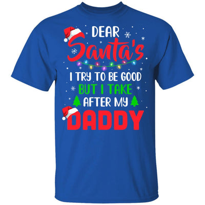 Dear Santa I Tried To Be Good But My Daddy Christmas Kids Youth-Youth Shirt-Youth T-Shirt-Royal