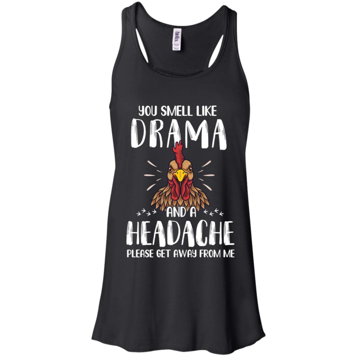 Chicken You Smell Like Drama And A Headache-T-Shirt & Tank Top-Women's Flowy Racerback Tank-Black