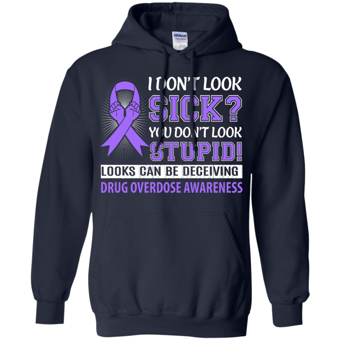 I Don't Look Sick Drug Overdose Awareness-T-Shirt & Hoodie-Pullover Hoodie-Navy