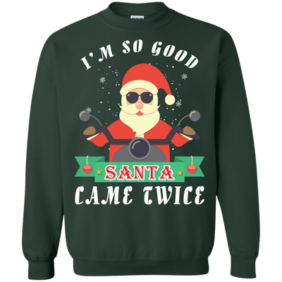 I'm So Good Santa Came Twice-T-Shirt & Hoodie-Crewneck Sweatshirt-Forest Green