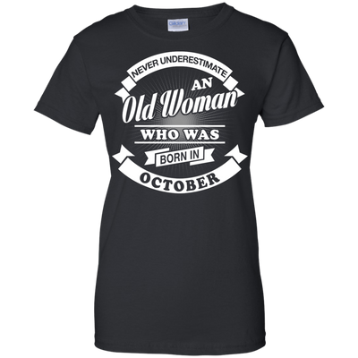Never Underestimate An Old Woman Who Was Born In October-T-Shirt & Hoodie-Women's T-Shirt-Black