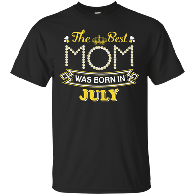 The Best Mom Was Born In July-T-Shirt & Hoodie-Classic T-Shirt-Black