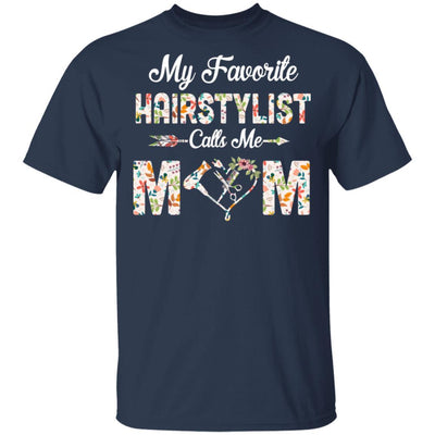 My Favorite Hairstylist Calls Me Mom Mothers Day Gifts-T-Shirt & Tank Top-Classic T-Shirt-Navy
