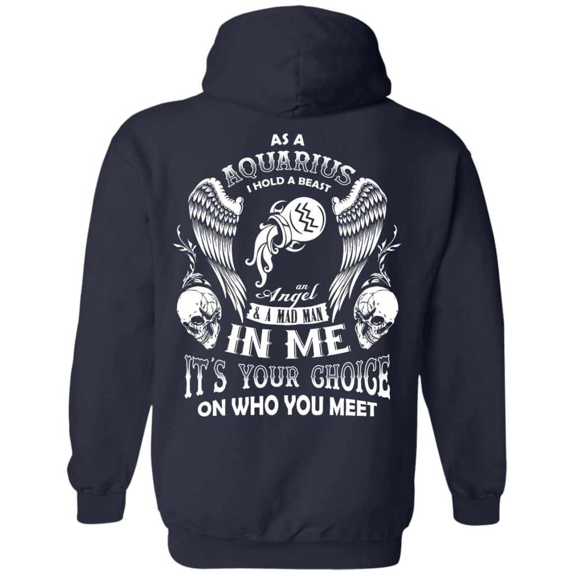 As A Aquarius I Hold A Beast An Angel A Madman In Me-T-Shirt & Hoodie-Pullover Hoodie-Navy