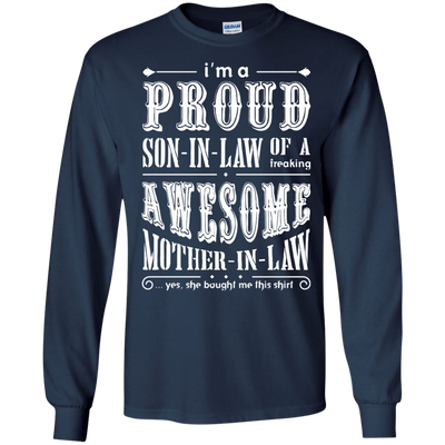 I'm A Proud Son In Law Of A Freaking Awesome Mother In Law-T-Shirt & Hoodie-Long Sleeve T-Shirt-Navy