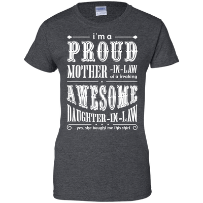 I'm A Proud Mother In Law Freaking Awesome Daughter In Law-T-Shirt & Hoodie-Women's T-Shirt-Dark Heather