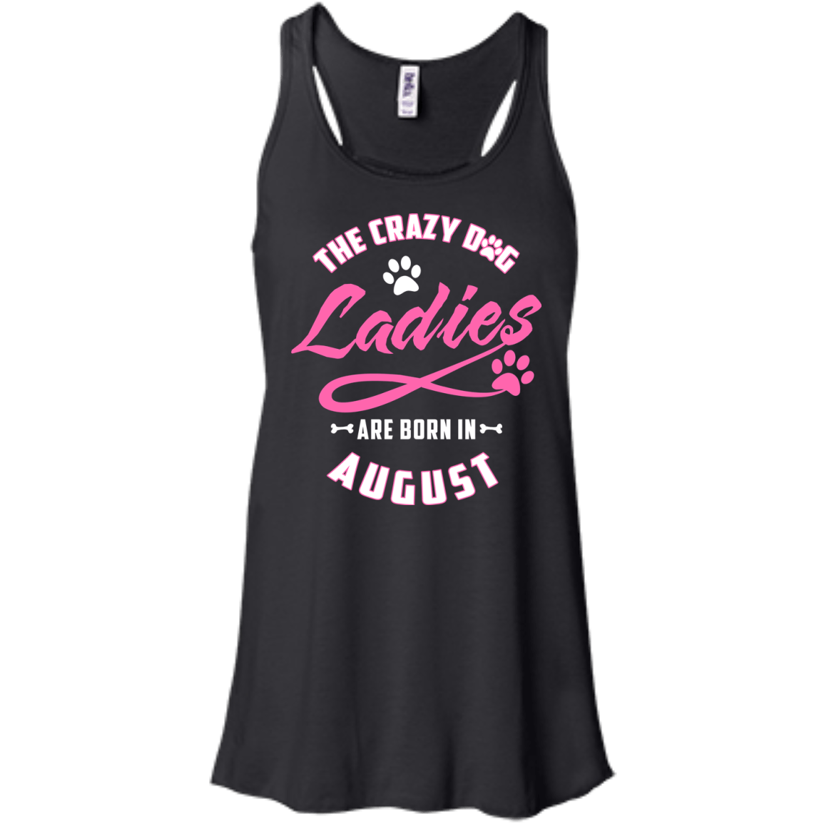 The Crazy Dog Ladies Are Born In August-T-Shirt & Hoodie-Women's Flowy Racerback Tank-Black