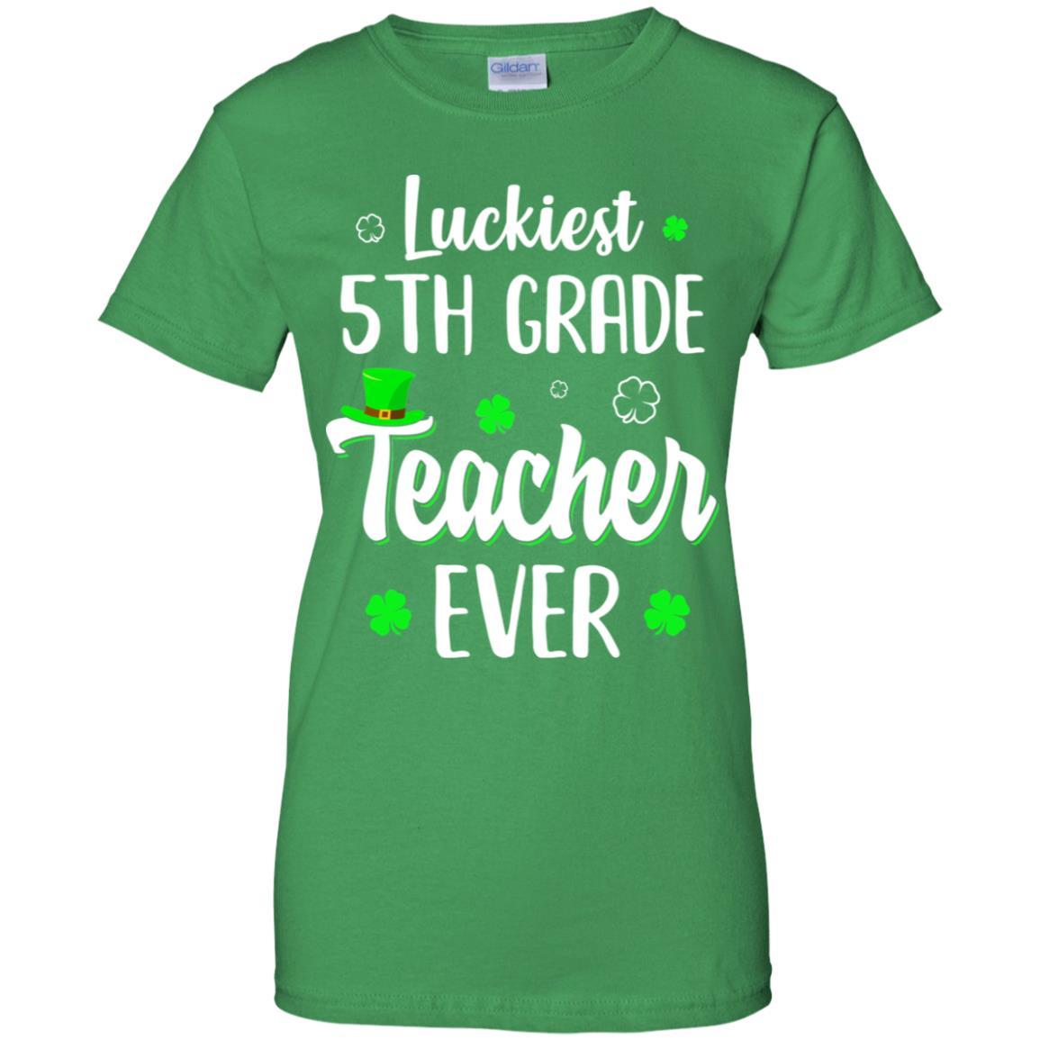 Luckiest 5th Grade Teacher Ever Irish St Patricks Day-T-Shirt & Hoodie-Women's T-Shirt-Irish Green