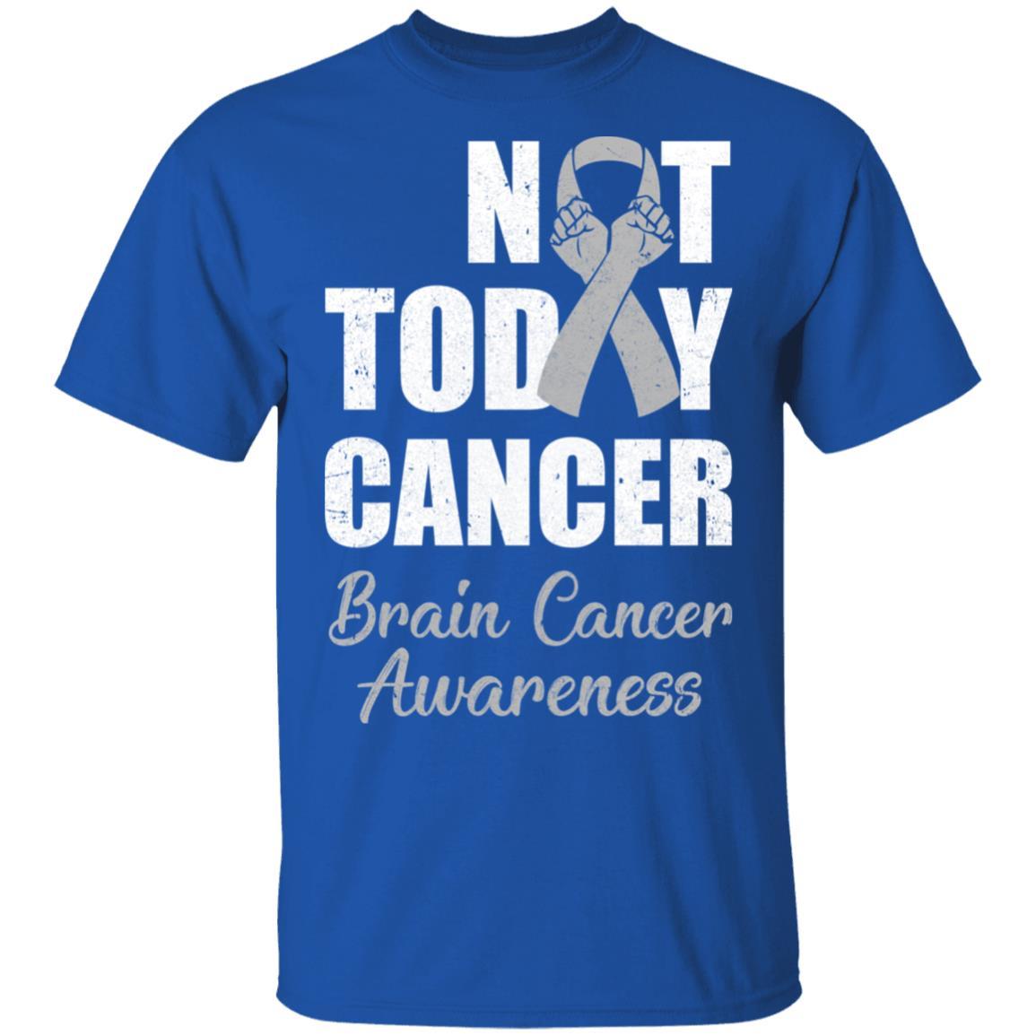 Support Brain Cancer Awareness Gray Ribbon Not Today-T-Shirt & Hoodie-Classic T-Shirt-Royal