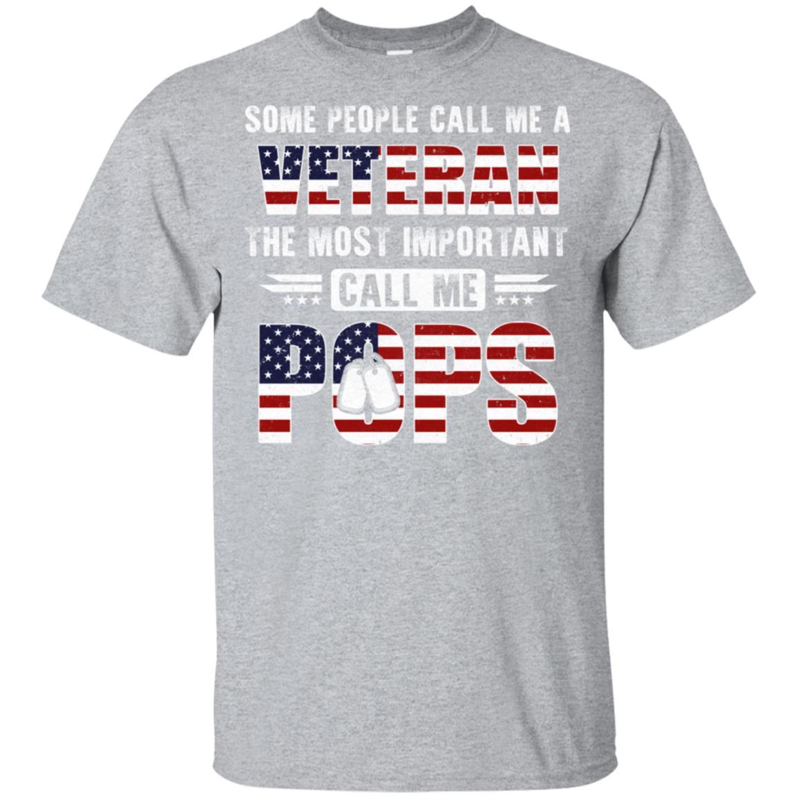 Some People Call Me A Veteran Pops Fathers Day Gifts-T-Shirt & Hoodie-Classic T-Shirt-Sport Grey