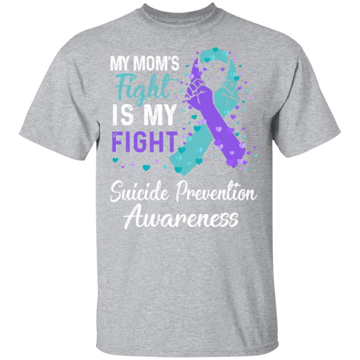 My Mom's Fight Is My Fight Suicide Prevention-T-Shirt & Hoodie-Classic T-Shirt-Sport Grey