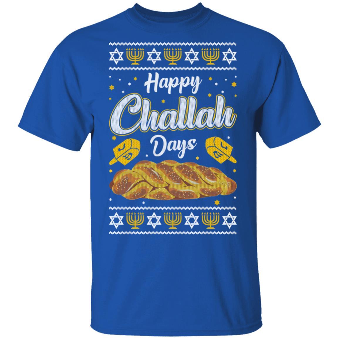Happy Challah Days Sweatshirt Hanukkah Gift Chanukah Gifts-T-Shirt & Sweatshirt-Classic T-Shirt-Royal