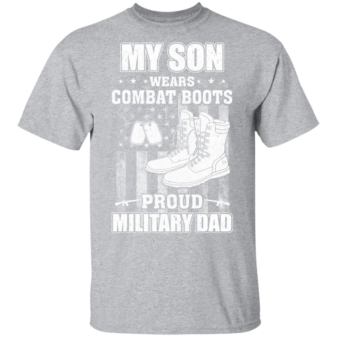 My Son Wears Combat Boots Proud Military Dad-T-Shirt & Hoodie-Classic T-Shirt-Sport Grey