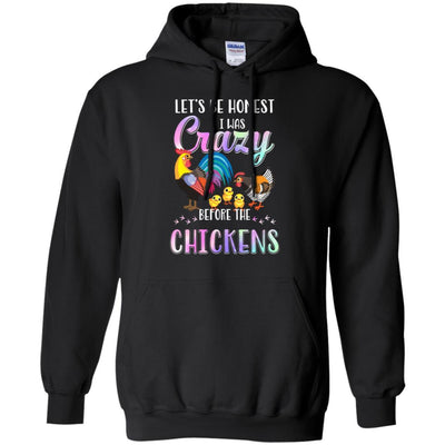 Let's Be Honest I Was Crazy Before The Chickens-T-Shirt & Tank Top-Pullover Hoodie-Black