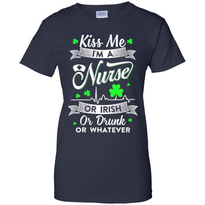 Kiss Me I'm A Nurse Or Irish Or Drunk Or Whatever-T-Shirt & Hoodie-Women's T-Shirt-Navy