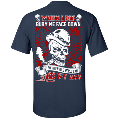 When I Die BURY ME FACE DOWN-T-Shirt & Hoodie-Classic T-Shirt-Navy