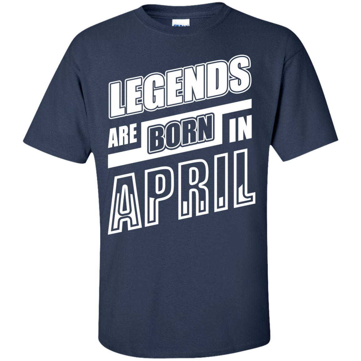 Legends are born in APRIL-T-Shirt & Hoodie-Classic T-Shirt-Navy