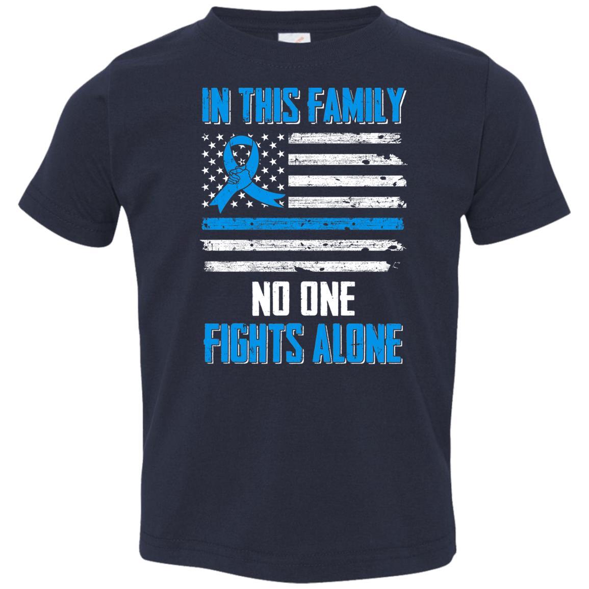 In This Family No One Fights Colon Cancer Alone Youth-Youth Shirt-Toddler T-Shirt-Navy