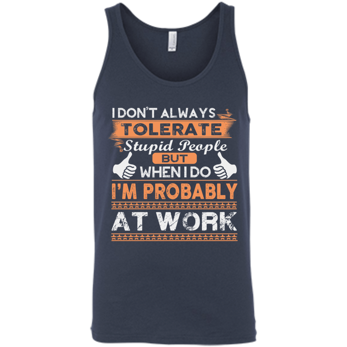 Stupid People At Work-T-Shirt & Hoodie-Unisex Tank-Navy