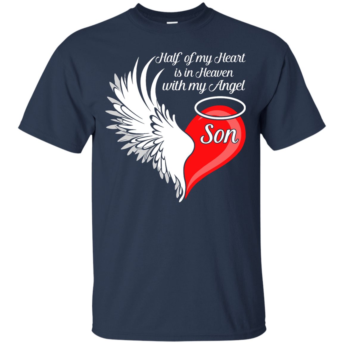 Son Half My Heart Is In Heaven With My Angel-T-Shirt & Hoodie-Classic T-Shirt-Navy
