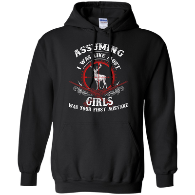 Assuming I was like most girls was your first mistake-T-Shirt & Hoodie-Pullover Hoodie-Black