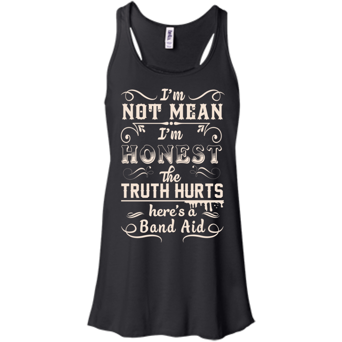 I'm Not MEAN I'm HONEST The Truth Hurts-T-Shirt & Hoodie-Women's Flowy Racerback Tank-Black