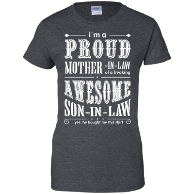 I'm A Proud Mother In Law Freaking Awesome Son In Law-T-Shirt & Hoodie-Women's T-Shirt-Dark Heather