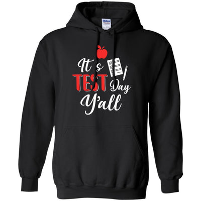 It's Test Day Y'all Funny Teacher Gift-T-Shirt & Hoodie-Pullover Hoodie-Black
