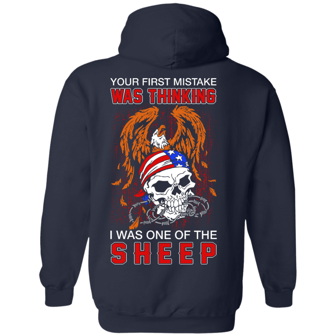 Your First Mistake Was Thinking I Was One Of The Sheep-T-Shirt & Hoodie-Pullover Hoodie-Navy