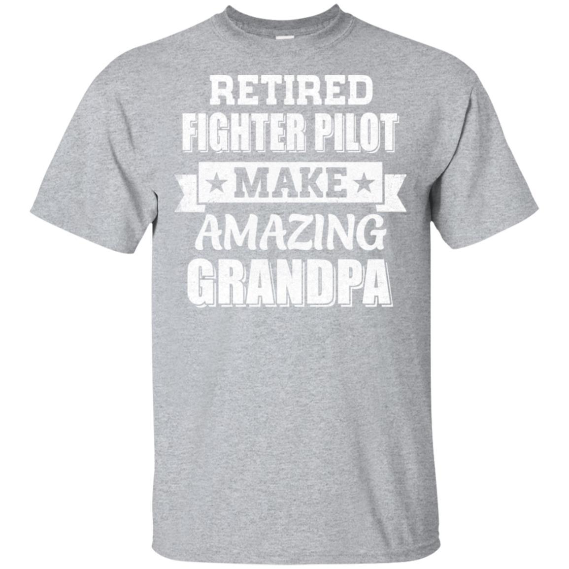 Funny Retired Fighter Pilot Make Amazing Grandpa Gifts-T-Shirt & Hoodie-Classic T-Shirt-Sport Grey