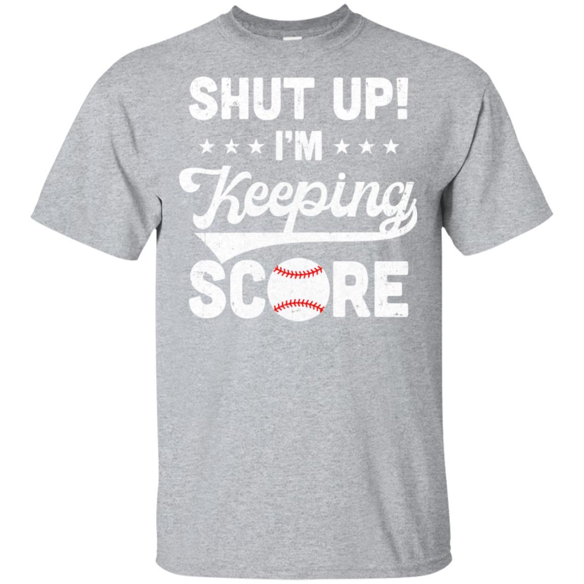 Shut Up I'm Keeping Score Funny Baseball-T-Shirt & Hoodie-Classic T-Shirt-Sport Grey