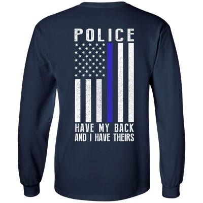 Police Have My Back and I Have Theirs Police Thin Blue Line-T-Shirt & Hoodie-Long Sleeve T-Shirt-Navy
