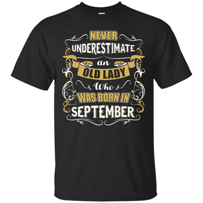 An Old Lady Who Was Born In September-T-Shirt & Hoodie-Classic T-Shirt-Black