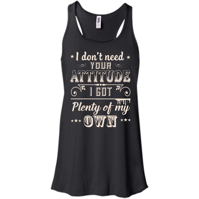 I Don't Need Your Attitude-T-Shirt & Hoodie-Women's Flowy Racerback Tank-Black