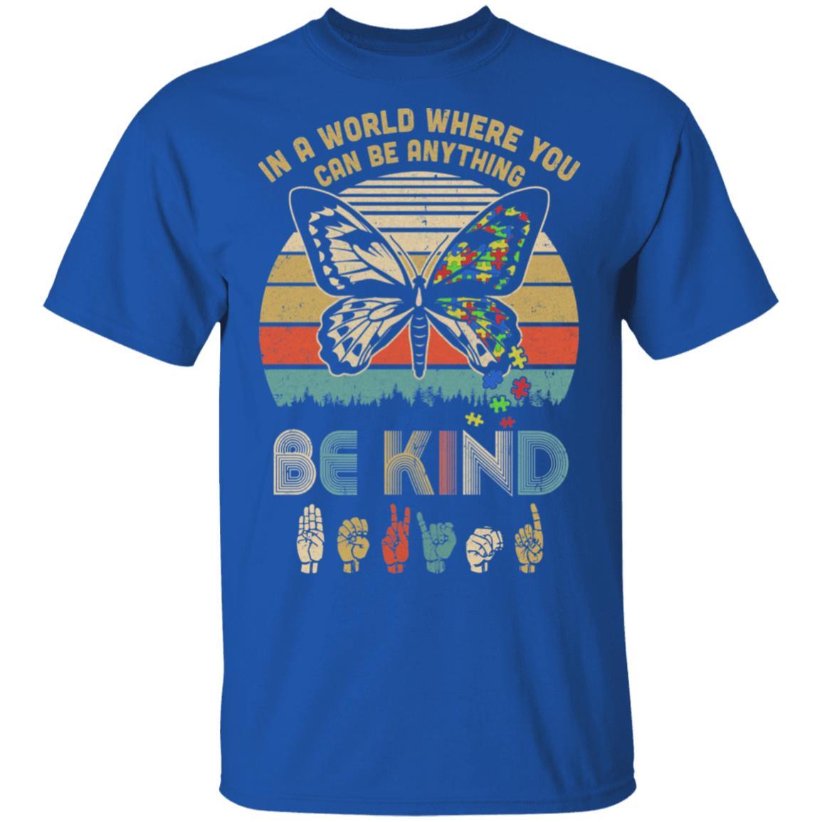 In A World Where You Can Be Anything Be Kind Butterfly Retro-T-Shirt & Hoodie-Classic T-Shirt-Royal
