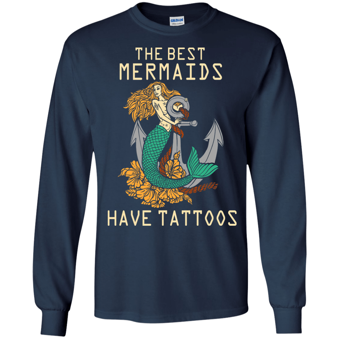 The Best Mermaids Have Tattoos-T-Shirt & Hoodie-Long Sleeve T-Shirt-Navy