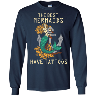 The Best Mermaids Have Tattoos-T-Shirt & Hoodie-Long Sleeve T-Shirt-Navy