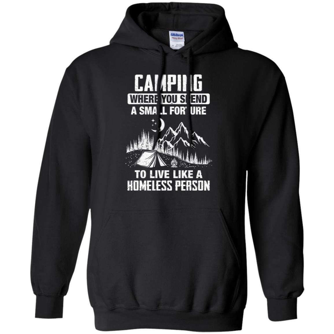 Funny Camping Is Living Like A Homeless-T-Shirt & Hoodie-Pullover Hoodie-Black