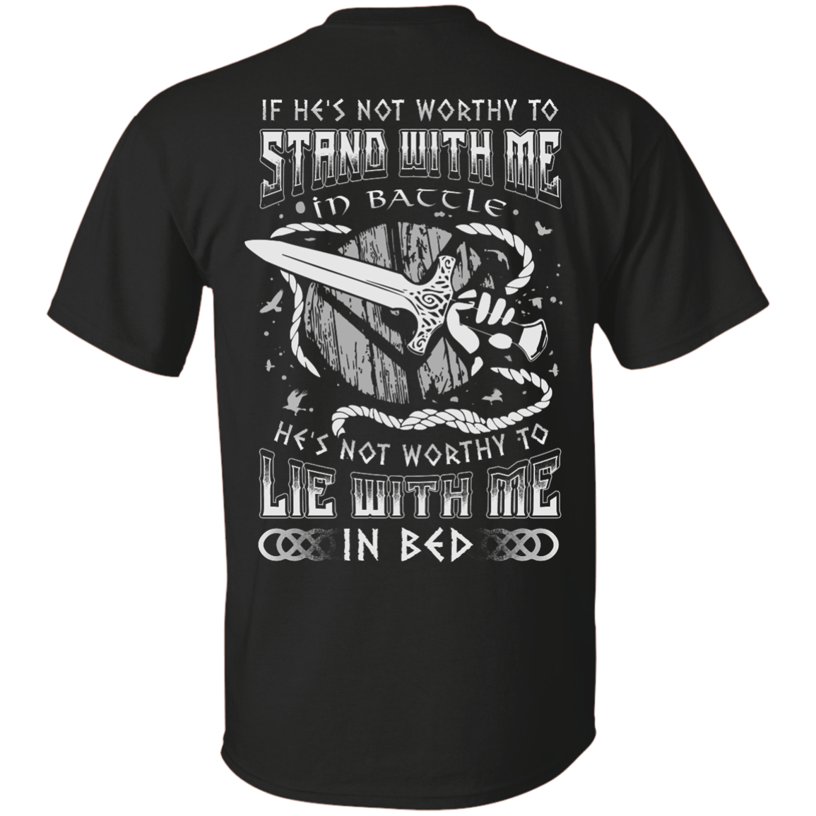 Viking If He Is Not Worthy To Stand With Me In Battle-T-Shirt & Hoodie-Classic T-Shirt-Black