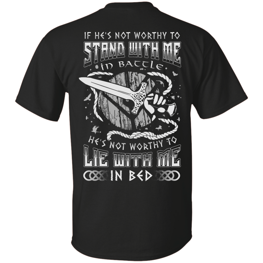 Viking If He Is Not Worthy To Stand With Me In Battle-T-Shirt & Hoodie-Classic T-Shirt-Black