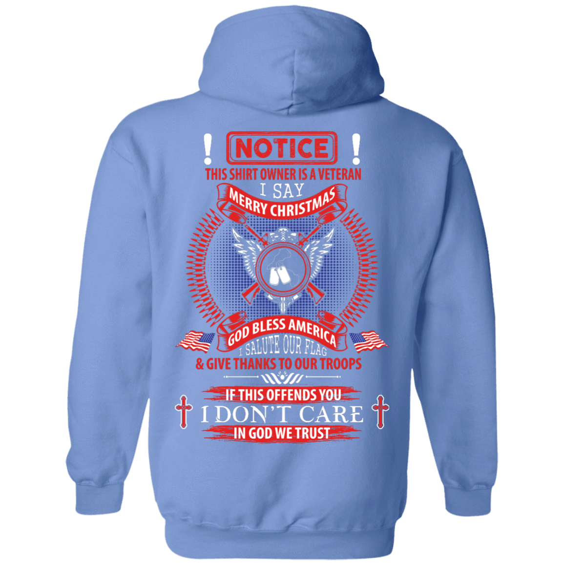 Notice This Shirt Owner Is A Veteran-T-Shirt & Hoodie-Pullover Hoodie-Carolina Blue