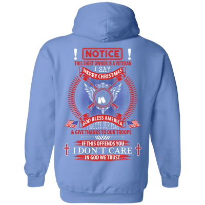 Notice This Shirt Owner Is A Veteran-T-Shirt & Hoodie-Pullover Hoodie-Carolina Blue