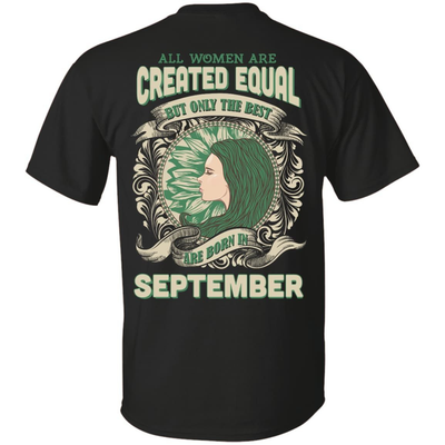 All Women Are Created Equal The Best Born In SEPTEMBER-T-Shirt & Hoodie-Classic T-Shirt-Black